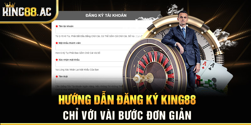 Hướng dẫn đăng ký King88 chỉ với vài bước đơn giản