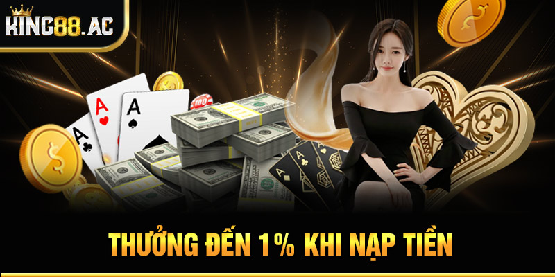 Thưởng đến 1% khi nạp tiền